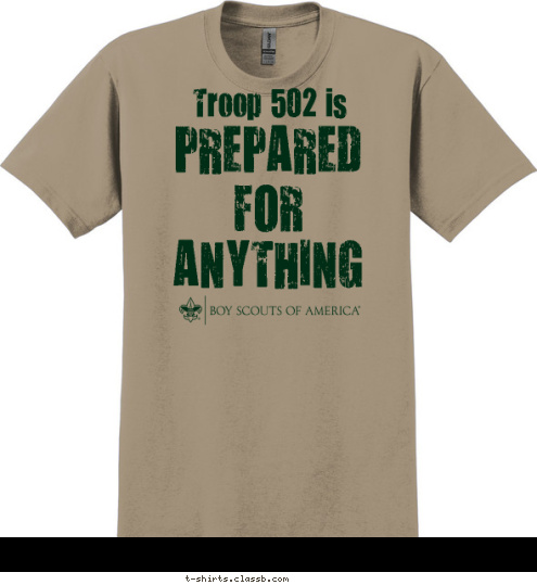 PREPARED
FOR
ANYTHING Troop 502 is T-shirt Design 