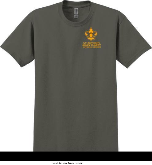 New Text CATHOLIC CHURCH ST. ANTHONY             MARY CLARET CLARET TROOP 1988 SAN ANTONIO, TX Boy Scouts of America T-shirt Design 