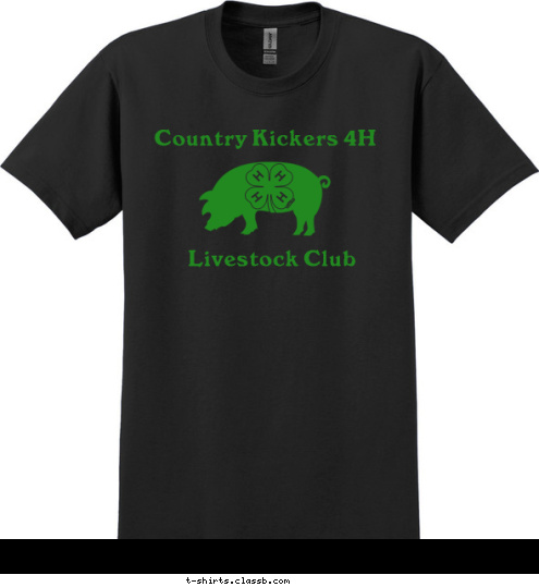 Your text here! Livestock Club Country Kickers 4H T-shirt Design 