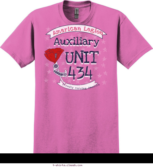 Proudly Serving America 434 UNIT Auxiliary American Legion T-shirt Design SP5831