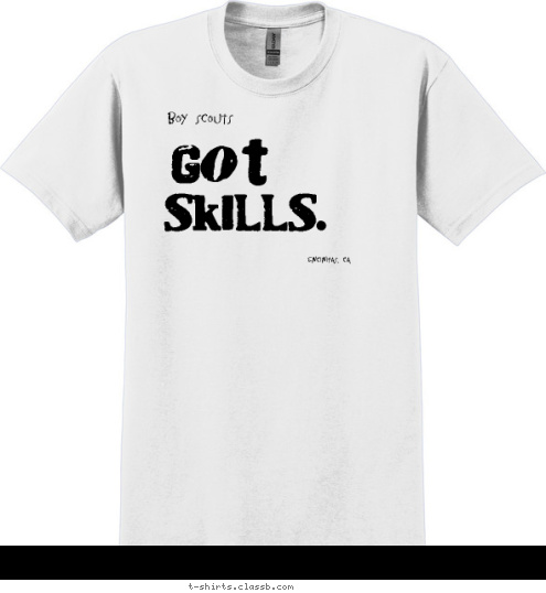 I Do. Troop 774
since 1922 Your text here! Troop 774
Since 1922 Hiking Skills... Camping Skills... First Aid Skills... Backpacking Skills... Ninja Skills... Sports Skills... Lifesaving Skills... Swimming Skills... Orienteering Skills... Boating Skills... Fishing Skills... Shooting Skills...
 GOT Do You? SKILLS. Encinitas, CA Boy Scouts


 T-shirt Design Troop 774
