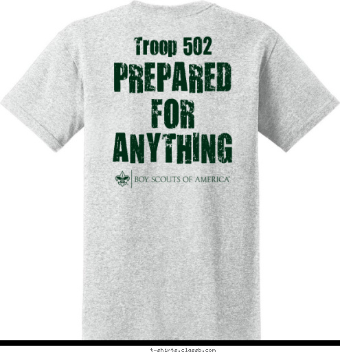 Troop 502 
Troop
502 PREPARED
FOR
ANYTHING T-shirt Design 