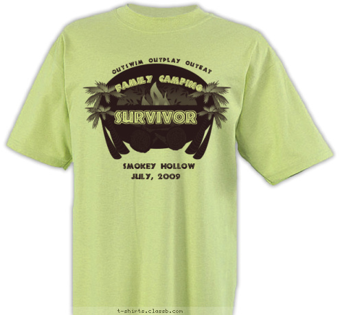 OUTSWIM OUTPLAY OUTEAT SURVIVOR FAMILY CAMPING July, 2009 Smokey Hollow T-shirt Design 