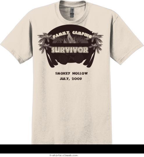 OUTSWIM OUTPLAY OUTEAT SURVIVOR FAMILY CAMPING July, 2009 Smokey Hollow T-shirt Design 