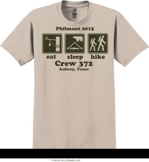 hike sleep eat Philmont 2015 Aubrey, Texas  Crew 372 T-shirt Design 