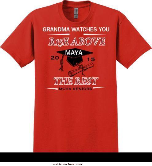 GRANDMA
LOVES
YOU
 ALEXANDRIA GRANDMA WATCHES YOU MAYA THE REST MCHS SENIORS 15 20 R15E ABOVE 
 T-shirt Design 